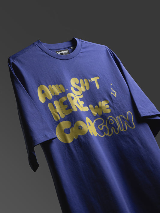 AHH SHIT HERE WE GO AGAIN Oversized T-Shirt